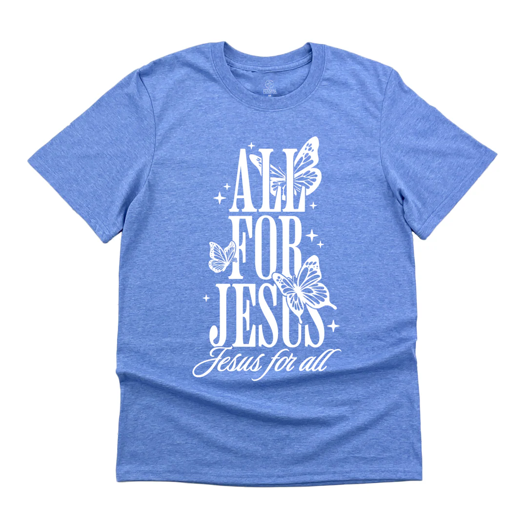 FREE All For Jesus Tee *Add Any Other Item To Cart To Unlock FREE Price. Limit 1*